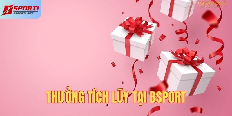 Thưởng tích lũy trên hệ thống